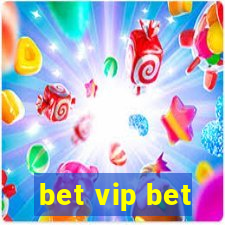 bet vip bet